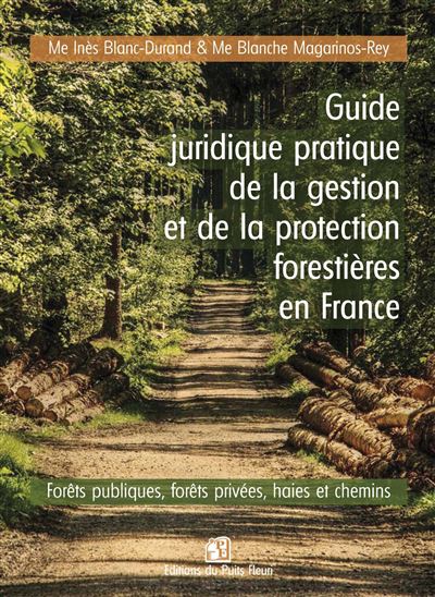 Guide Juridique Pratique De La Gestion Et De La Protection Foresti Res