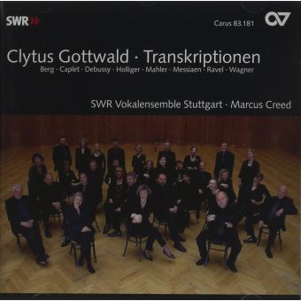 Clytus Gottwald Transcriptions Maurice Ravel Swr Vocalensemble Stut