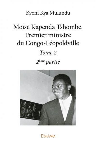 Moïse kapenda tshombe premier ministre du congoléopoldville Premier