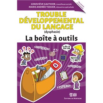 Trouble développemental du Langage dysphasie La boîte à outils