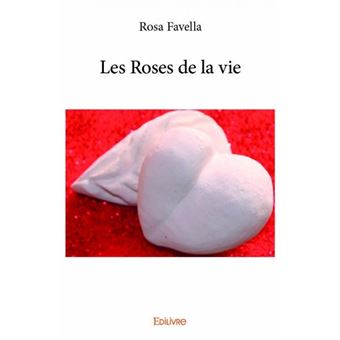 Les roses de la vie