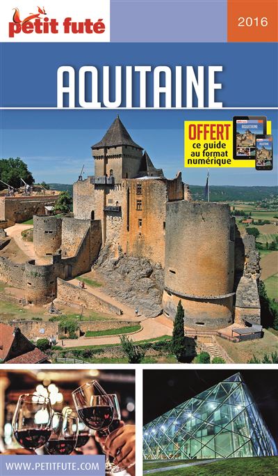 Guide Aquitaine 2016 Petit Fute