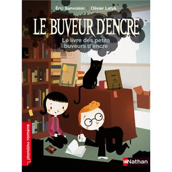 Le Buveur D Encre Tome 7 Le Buveur D Encre Le Livre Des Petits