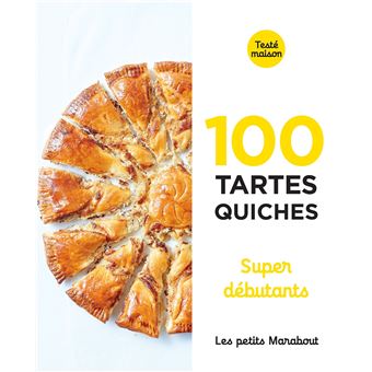 Les petits Marabout 100 quiches et tartes super débutants broché