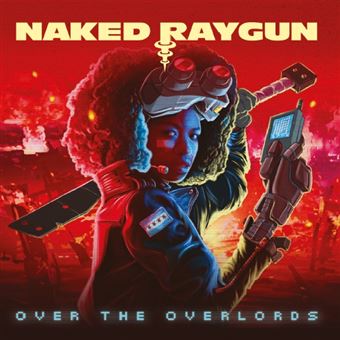 Over The Overlords Naked Raygun Cd Album Achat Prix Fnac