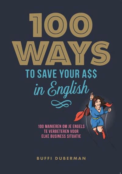 Ways To Save Your Ass In English Manieren Om Je Engels Te