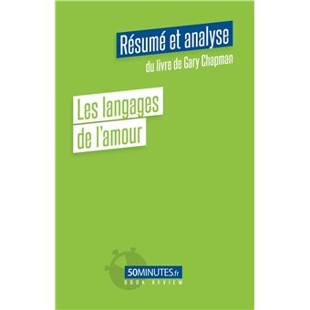 Les Langages De L Amour R Sum Et Analyse Du Livre De Gary Chapman