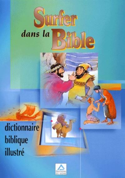 Surfer dans la Bible Dictionnaire biblique illustré cartonné Claire