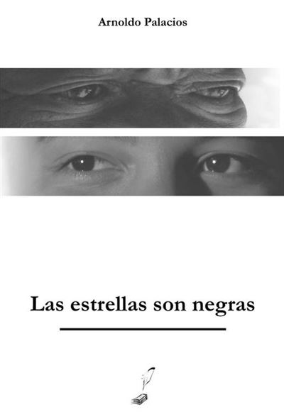 Las Estrellas Son Negras Ebook Epub Arnoldo Palacios Achat