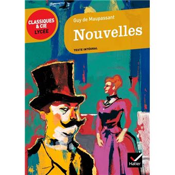 Les nouvelles Texte intégral et dossier  broché  Guy de Maupassant