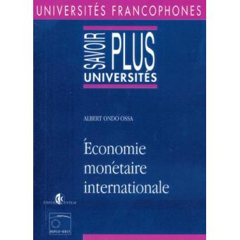 Economie monétaire internationale Albert Ondo Ossa Achat Livre fnac