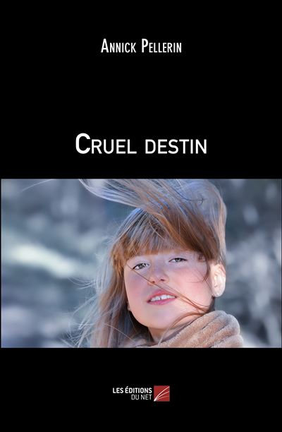 Cruel Destin Broch Annick Pellerin Achat Livre Fnac