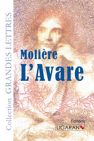 L Avare grands caractères Edition en grands caractères et version