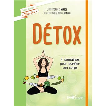 Détox 4 semaines pour purifier son corps - broché Détox 4 semaines pour purifier son corps - broché