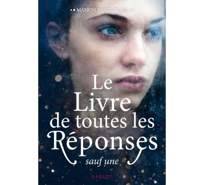 Le livre de toutes les réponses sauf une broché Manon Fargetton