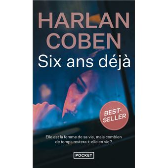 Six ans déjà - poche - Harlan Coben - Achat Livre - Achat ...