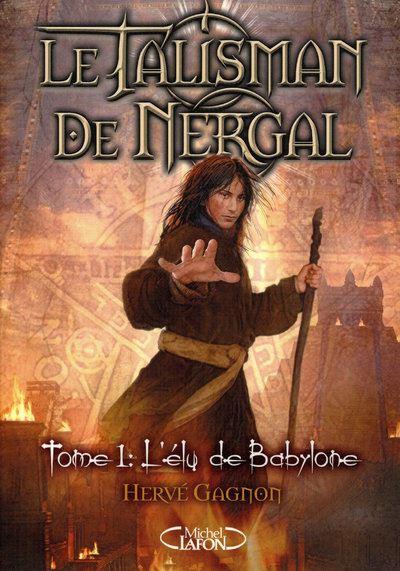 Le talisman de Nergal Tome 1 Le talisman de Nergal tome 1 L élu