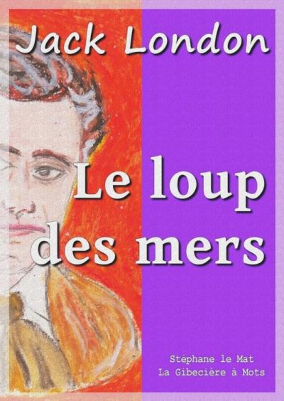 Le Loup Des Mers Ebook EPub Jack London Paul Gruyer Louis