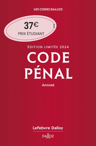 Code pénal 2024 annoté Édition limitée 121ème édition relié Yves