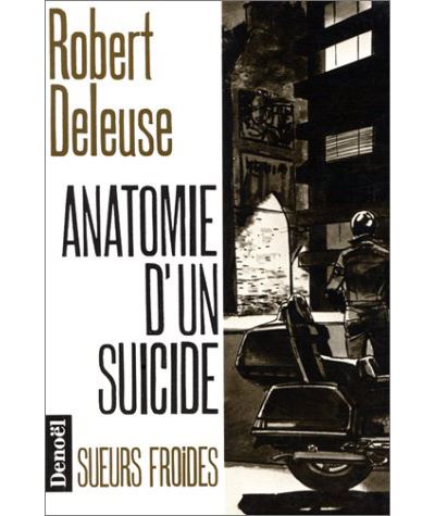 Anatomie d un suicide broché Robert Deleuse Achat Livre fnac