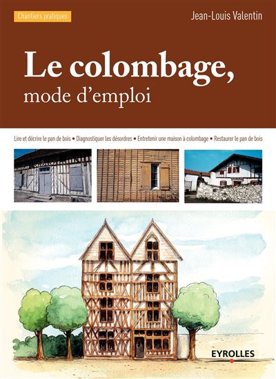 Le Colombage Mode D Emploi Lire Et D Crire Le Pan De Bois