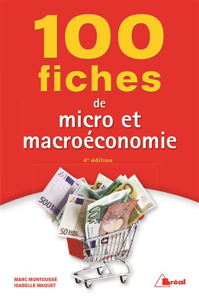 100 fiches pour comprendre la micro et macro économie broché Marc