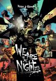 We are the night