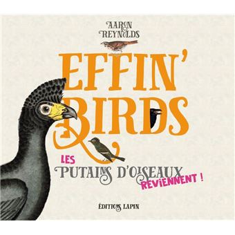 Effin Birds Les P Tain D Oiseaux Reviennent Tome 02 Effin Birds