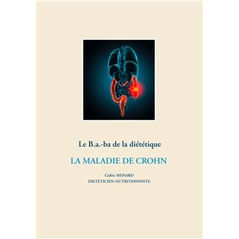 Le B a ba de la diététique de la maladie de Crohn broché Cédric