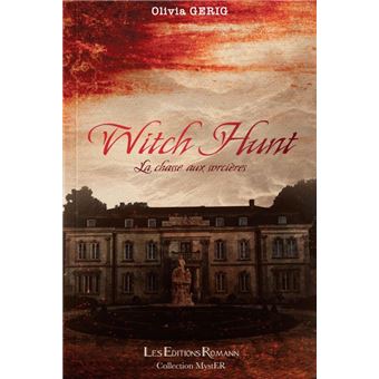 Witchhunt La Chasse Aux Sorcieres Olivia Gerig Achat Livre Ou Ebook