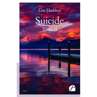 Suicide Tome II Tome 2 broché Lisa Haddou Achat Livre fnac