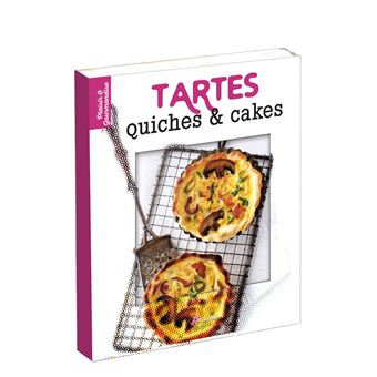 Tartes quiches cakes broché Collectif Achat Livre fnac