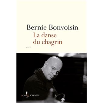 La Danse du chagrin broché Bernie Bonvoisin Achat Livre ou ebook