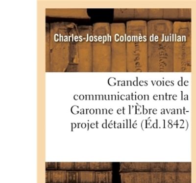 Grandes voies de communication entre la Garonne et l Èbre avant