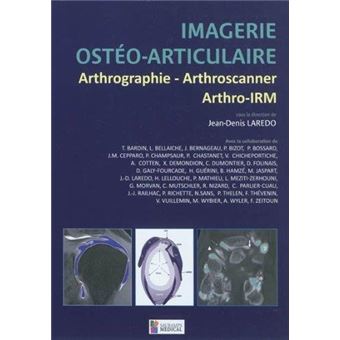 Imagerie Osteo Articulaire Arthrographie Arthroscanner Arthro Irm