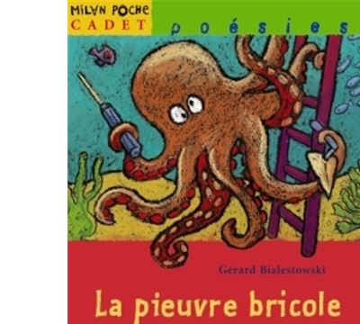 La pieuvre bricole et autres poèmes Poche Gérard Bialestowski Zad