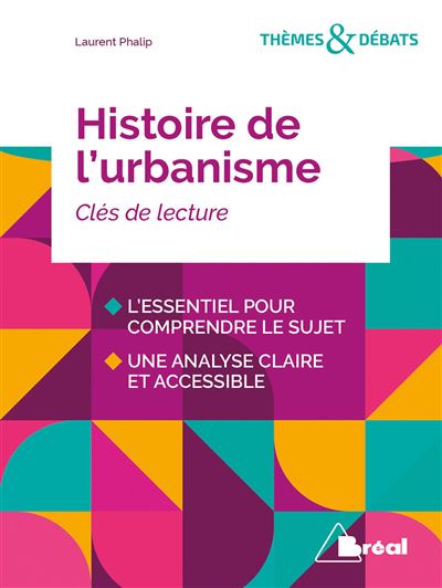 Histoire de l urbanisme L essentiel pour comprendre le sujet broché