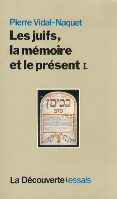 Les Juifs la mémoire et le présent tome 1 Tome 1 Tome 01 broché