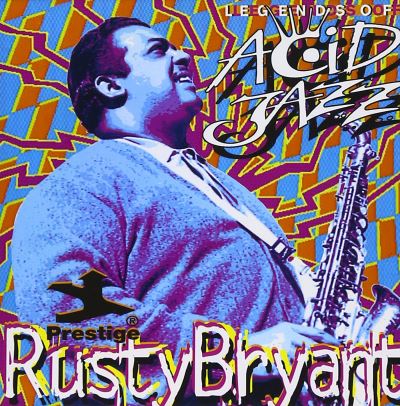 Legends Of Acid Jazz Rusty Bryant Cd Album Achat Prix Fnac