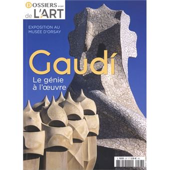 Dossier de l art n297 Gaudi exposition au musée d Orsay avril