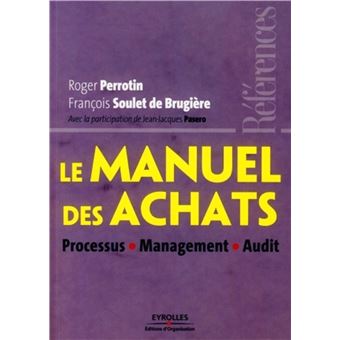 Le manuel des achats Processus Management Audit broché Roger