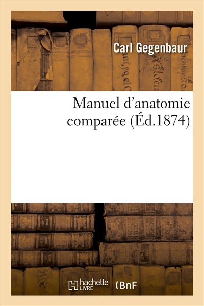 Manuel D Anatomie Compar E Broch Carl Gegenbaur Achat Livre Fnac