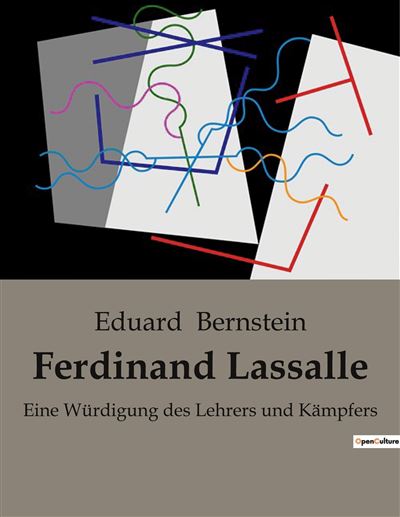 Ferdinand Lassalle Eine W Rdigung Des Lehrers Und K Mpfers Broch