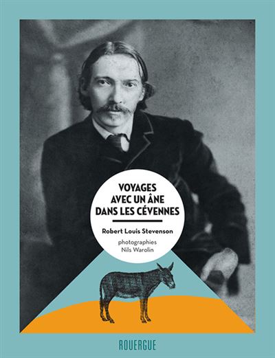 Voyages Avec Un Ne Dans Les C Vennes Reli Robert Louis Stevenson