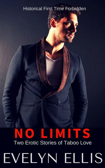 No Limits Two Erotic Stories Of Taboo Love Ebook EPub Evelyn