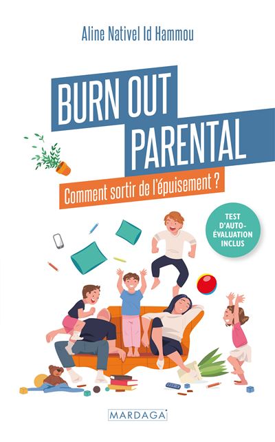 Burn out parental Comment sortir de l épuisement broché Aline