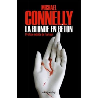 Une Enqu Te De Harry Bosch La Blonde En B Ton Michael Connelly