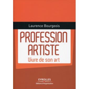 Profession Artiste Vivre De Son Art Vivre De Son Art Broch