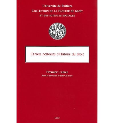 Les Cahiers Poitevins D Histoire Du Droit Broch Gojosso E Achat