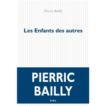 Les Enfants Des Autres Poche Pierric Bailly Achat Livre Ou Ebook